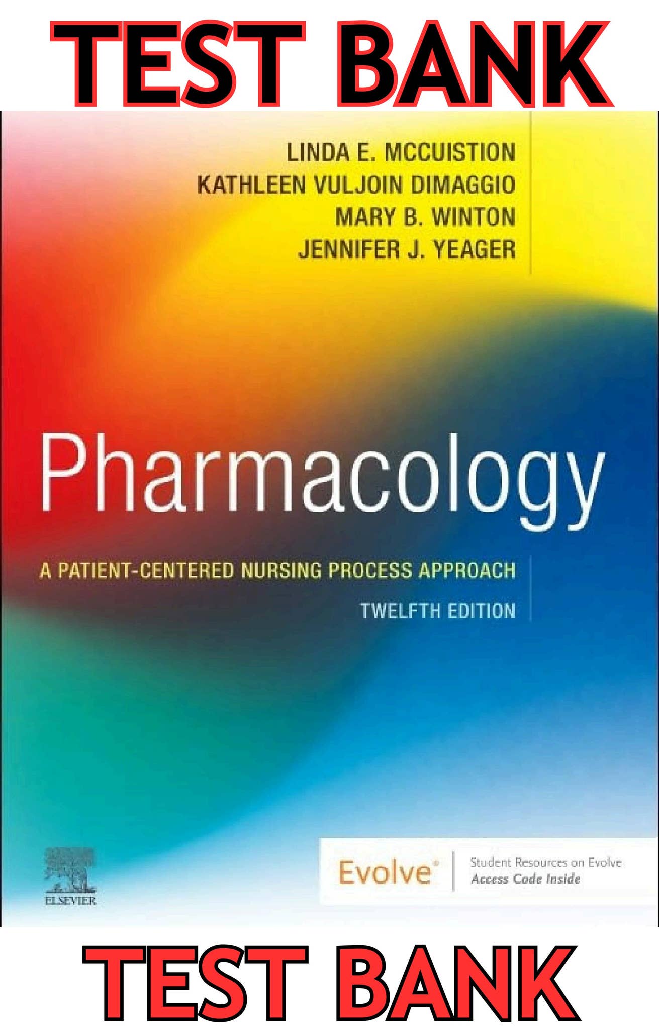 TEST BANK for Pharmacology;A Patient-Centered Nursing Process