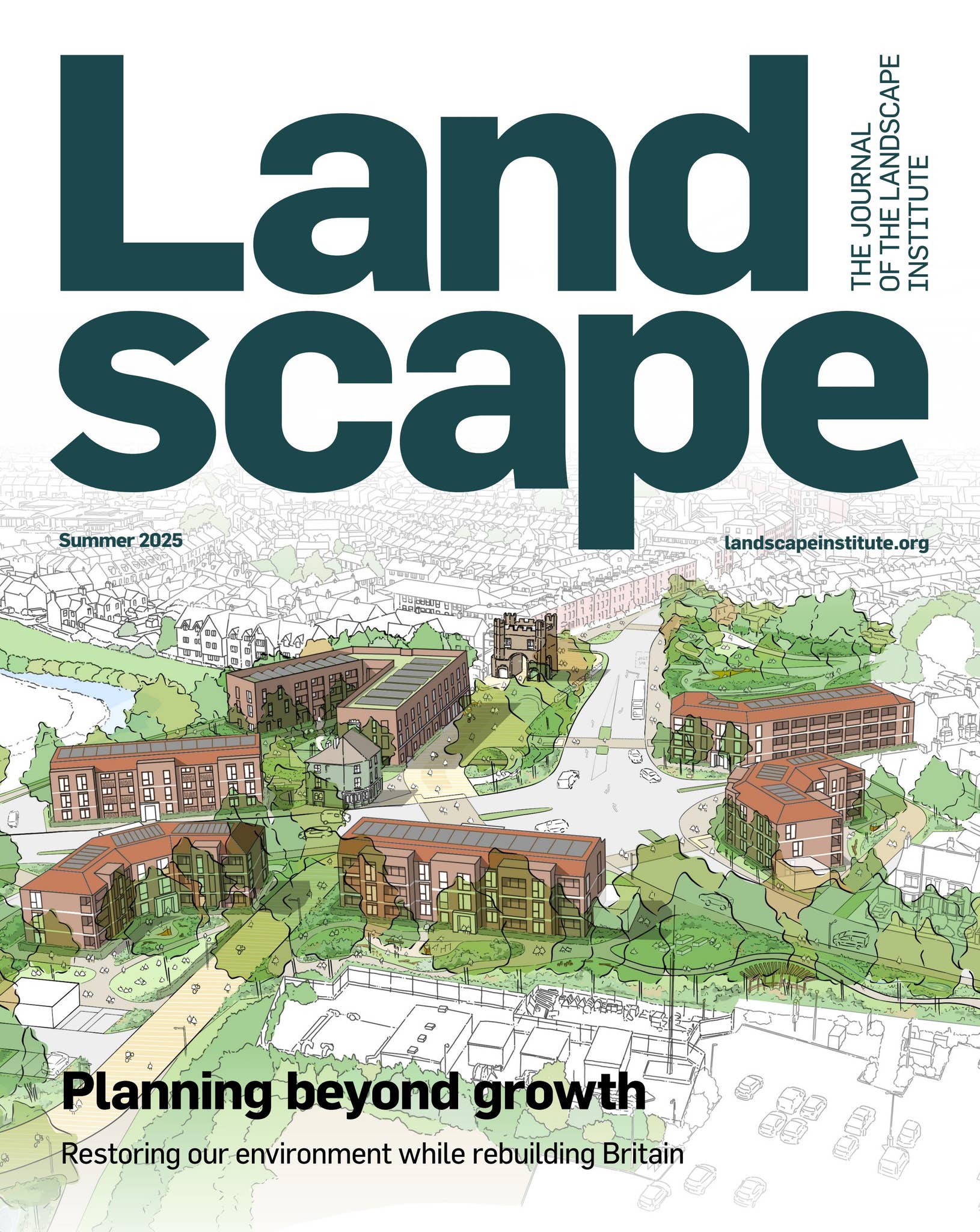 Planning beyond growth: Restoring our environment while rebuilding Britain  by Landscape, the journal of the Landscape Institute - Issuu