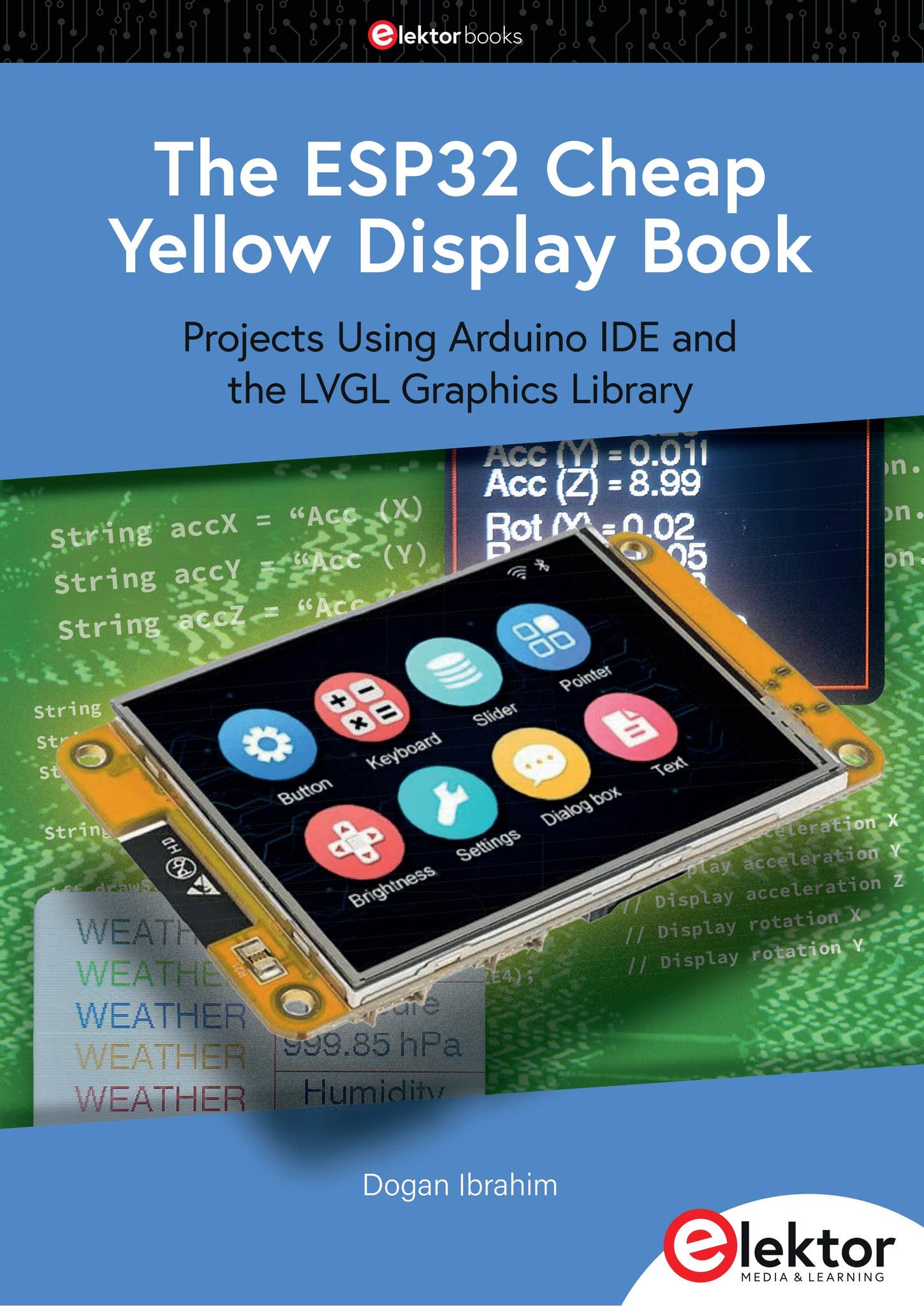 The ESP32 Cheap Yellow Display Book (Extract) by Elektor - Issuu