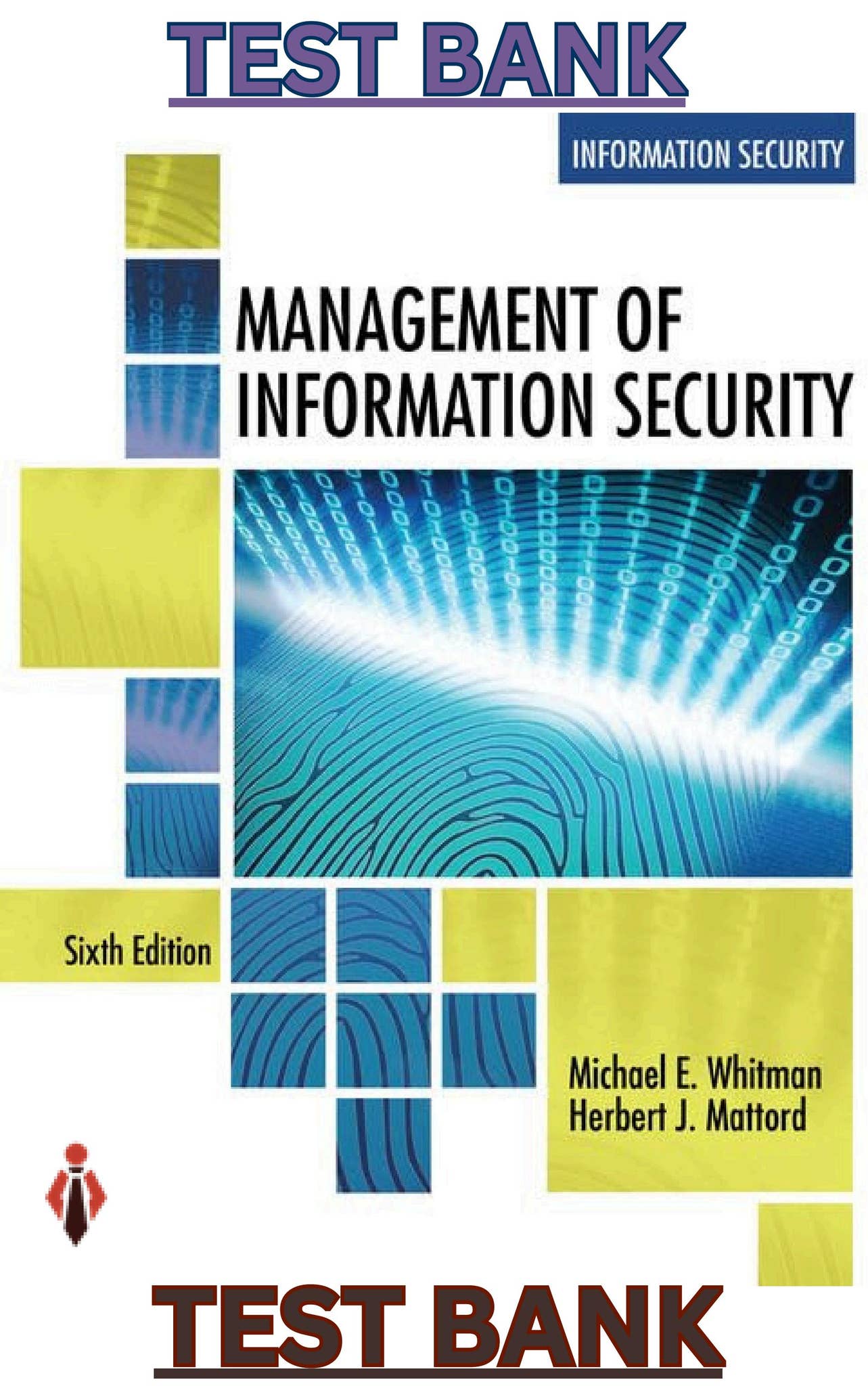 TEST BANK for Management of Information Security 6th Edition