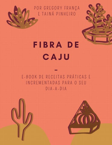 FIBRA DE CAJU: E-book de Receitas Práticas e Incrementadas para o seu Dia-a-Dia
