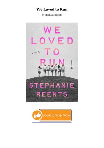 (Get) We Loved to Run As [PDF] *Author : Stephanie Reents
