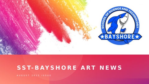 SST-Bayshore Art News - August 2025 Issue