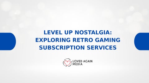 Level Up Nostalgia Exploring Retro Gaming Subscription Services