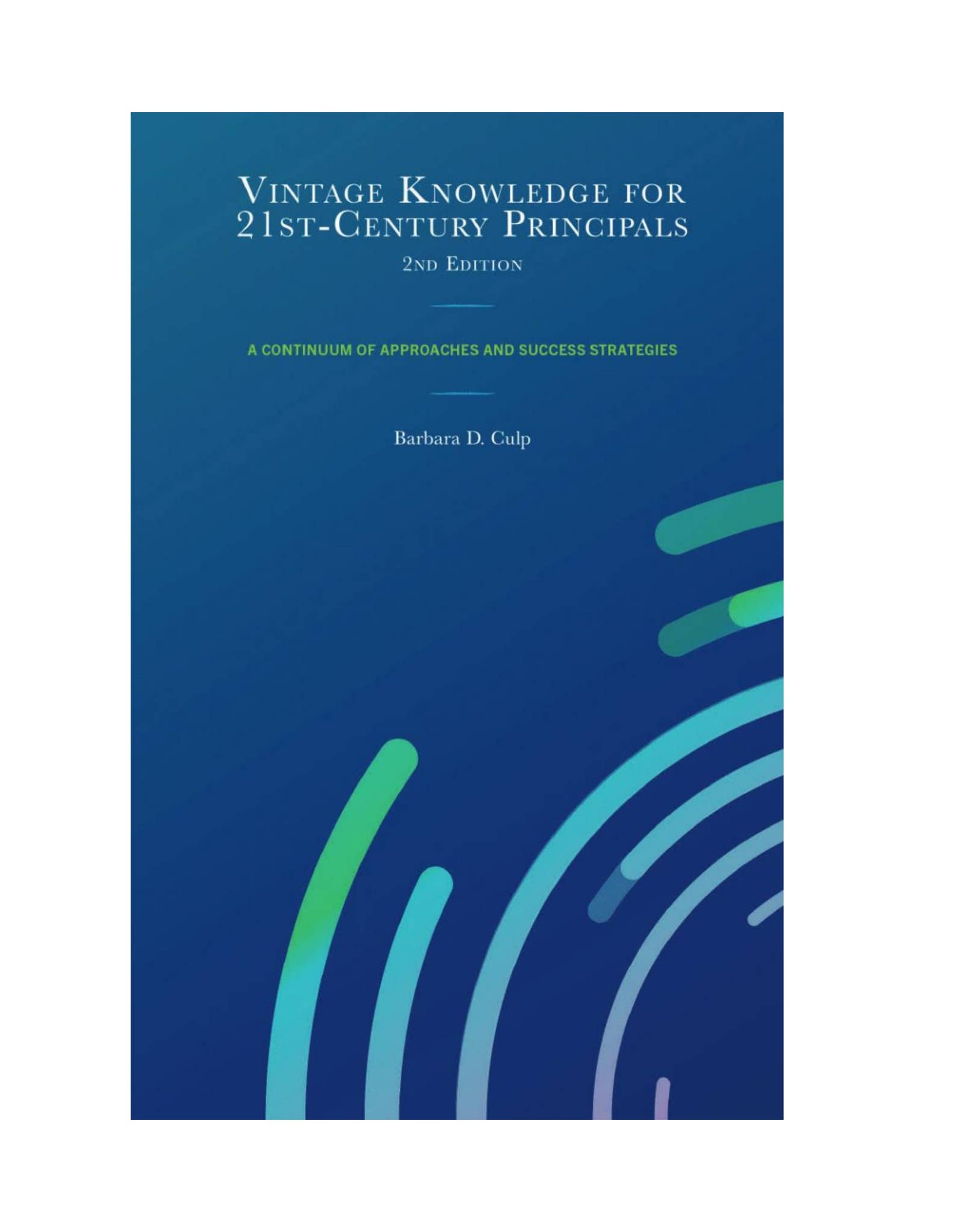 eBook [PDF] Vintage Knowledge for 21st-Century Principals A Continuum ...