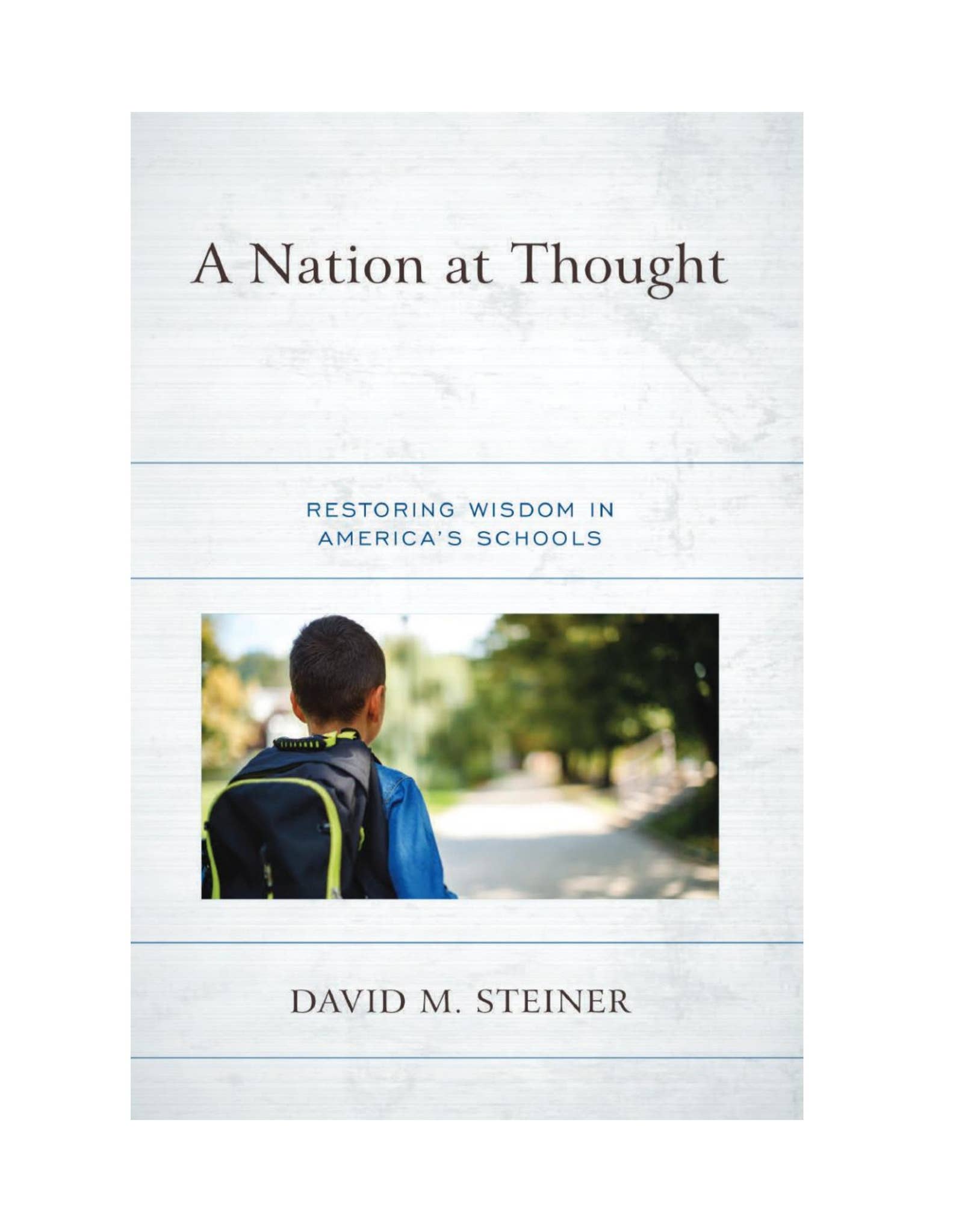eBook [PDF] A Nation at Thought Restoring Wisdom in America's Schools ...