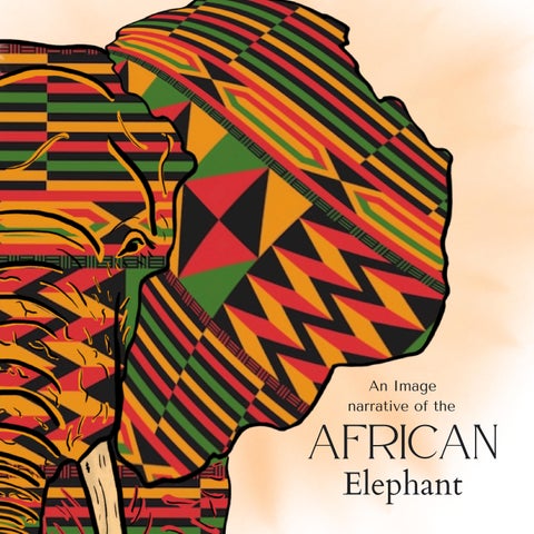 An Image Narrative of the African Elephant