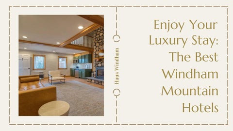 Enjoy Your Luxury Stay The Best Windham Mountain Hotels