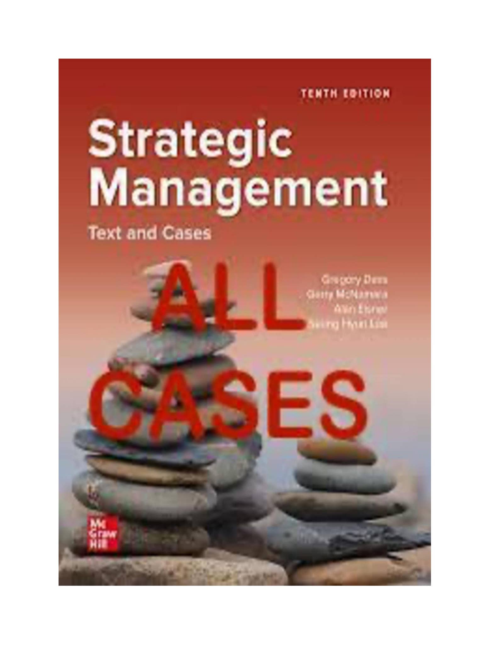 All Cases For Strategic Management Text and Cases, 10th Edition By Gregory Dess, Gerry McNamara ...