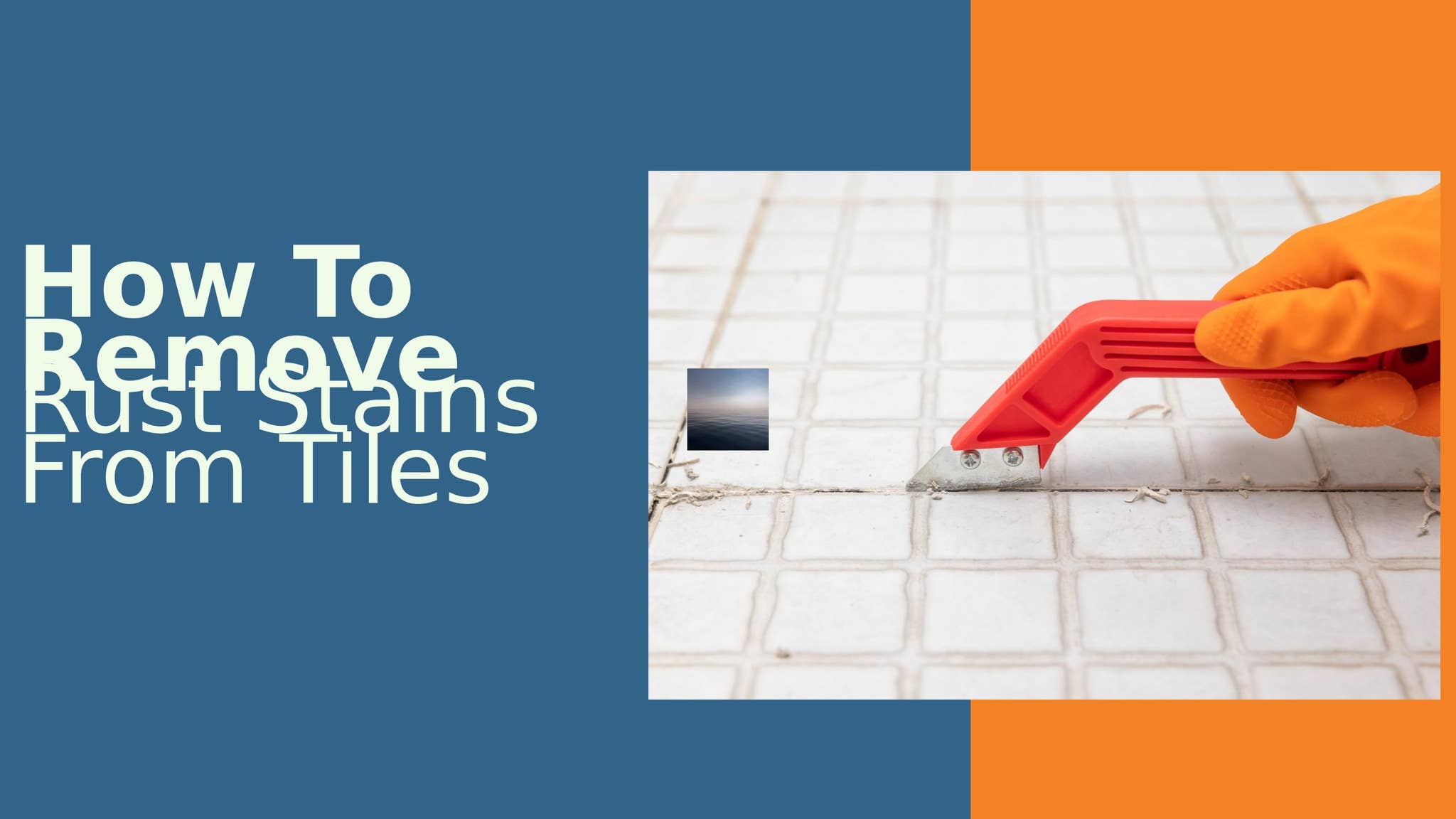 How To Remove Rust Stains From Tiles by Mia Jones - Issuu