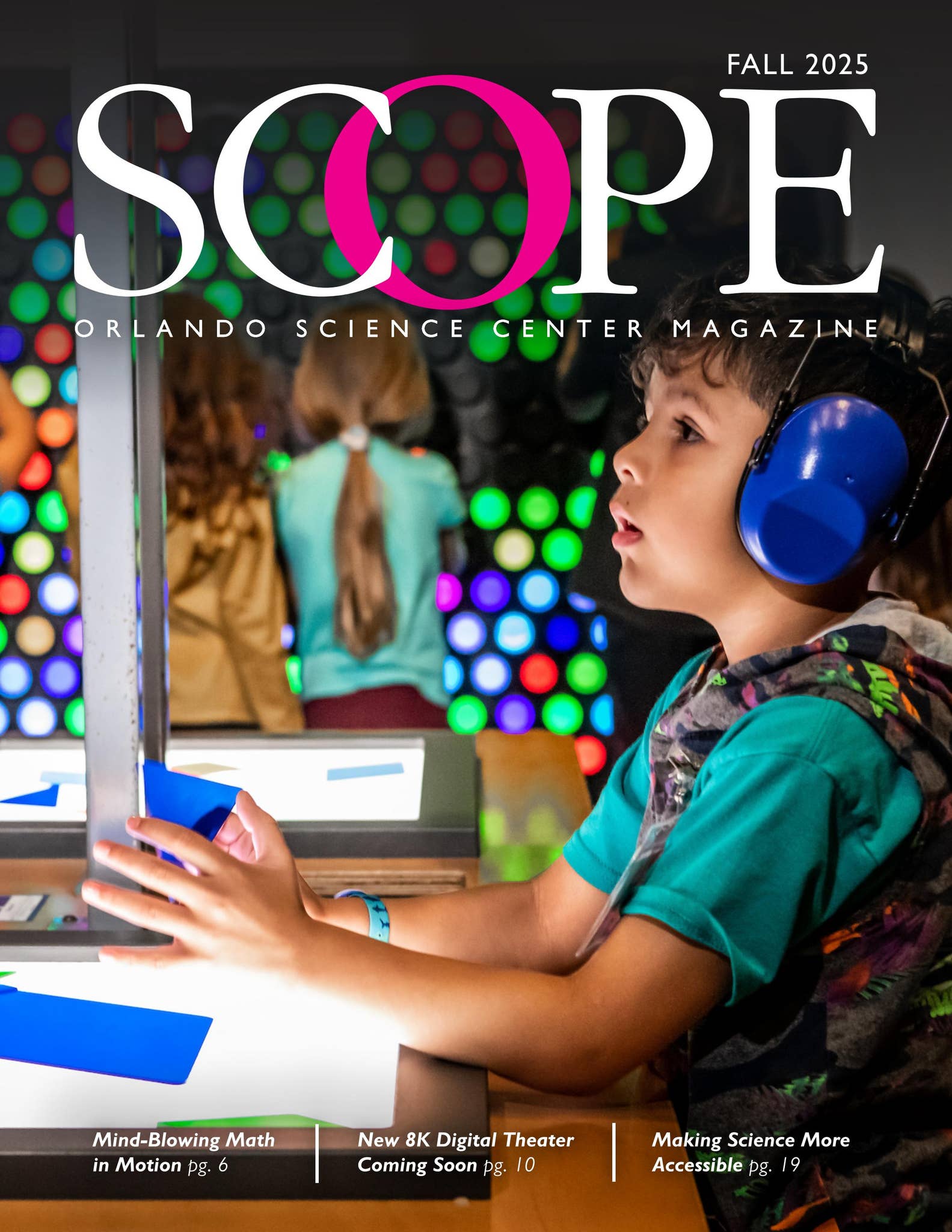 Fall 2025 SCOPE Magazine By Orlando Science Center Issuu