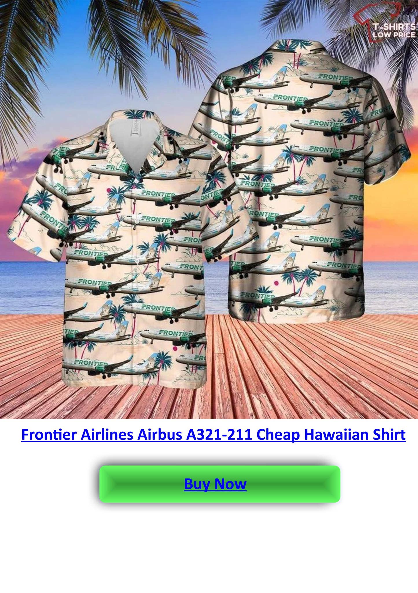 Frontier Airlines Airbus A321-211 Cheap Hawaiian Shirt by Tshirts Low ...