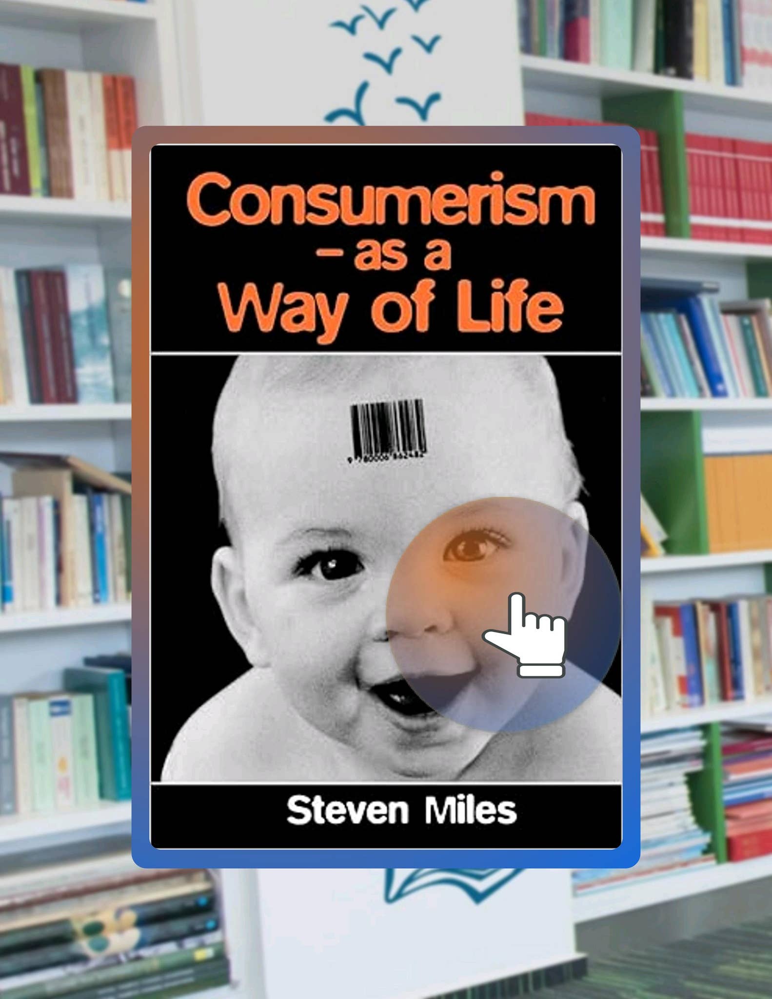 Quick Ebook Consumerism: As a Way of Life by Steven Miles by ...