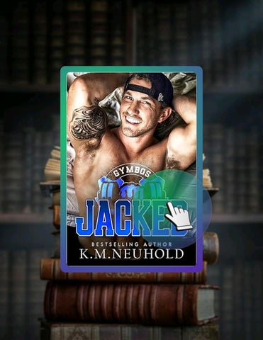 Quick Read Jacked (Gymbos Book 1) by K.M.  Neuhold