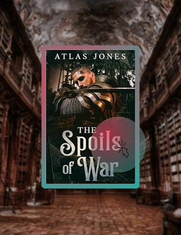 Read Online The Spoils of War by Atlas Jones