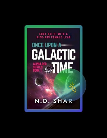 Grab Ebook Once Upon A Galactic Time (Alpha Red Series Book 1) by N.D. SHAR