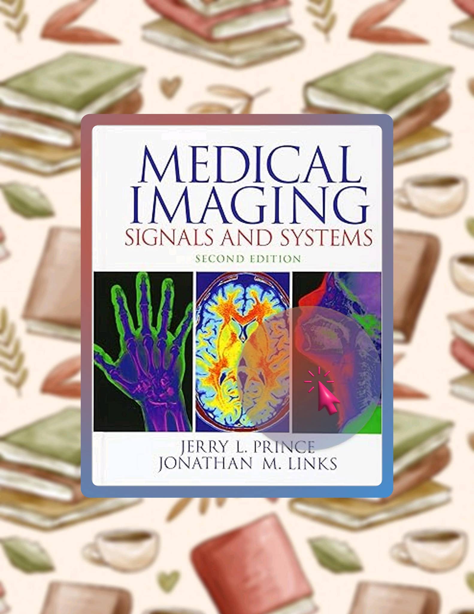 Full Ebook Medical Imaging Signals and Systems by Jerry Prince by ...