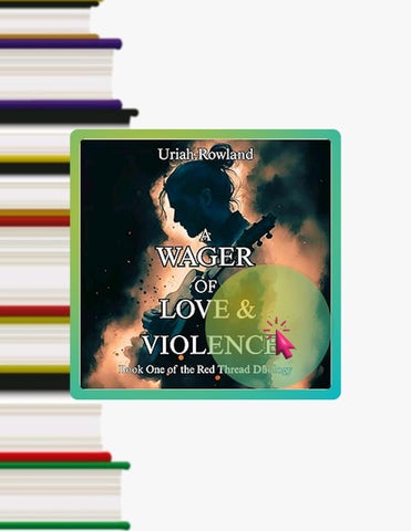 Full Ebook A Wager of Love and Violence by Uriah Rowland