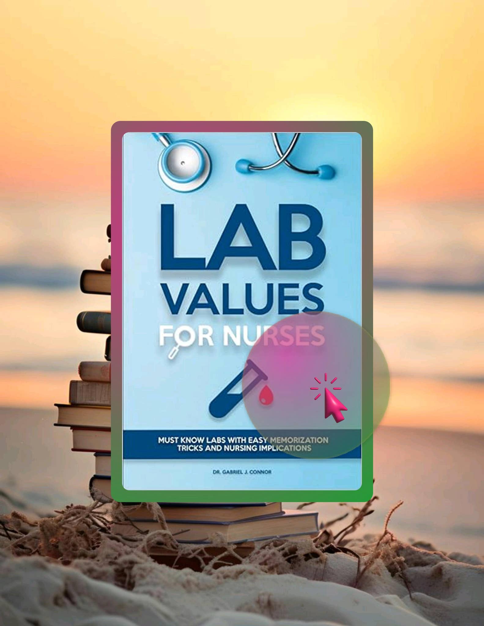 Digital Book Lab Values for Nurses: Must Know Labs with Easy ...