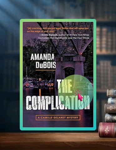 Instant Digital The Complication: A Camille Delaney Mystery (Camille Delaney Mysteries Book 1) by Am