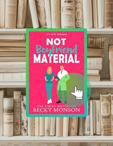 Start Reading Not Boyfriend Material: A Brother's Best Friend Romantic Comedy by Becky Monson