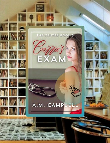 Ebook Carrie's Exam (The Center Book 5) by A. M.  Campbell