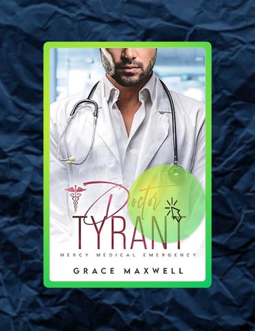 Access Ebook Doctor Tyrant (Mercy Medical Emergency Book 4) by Grace Maxwell