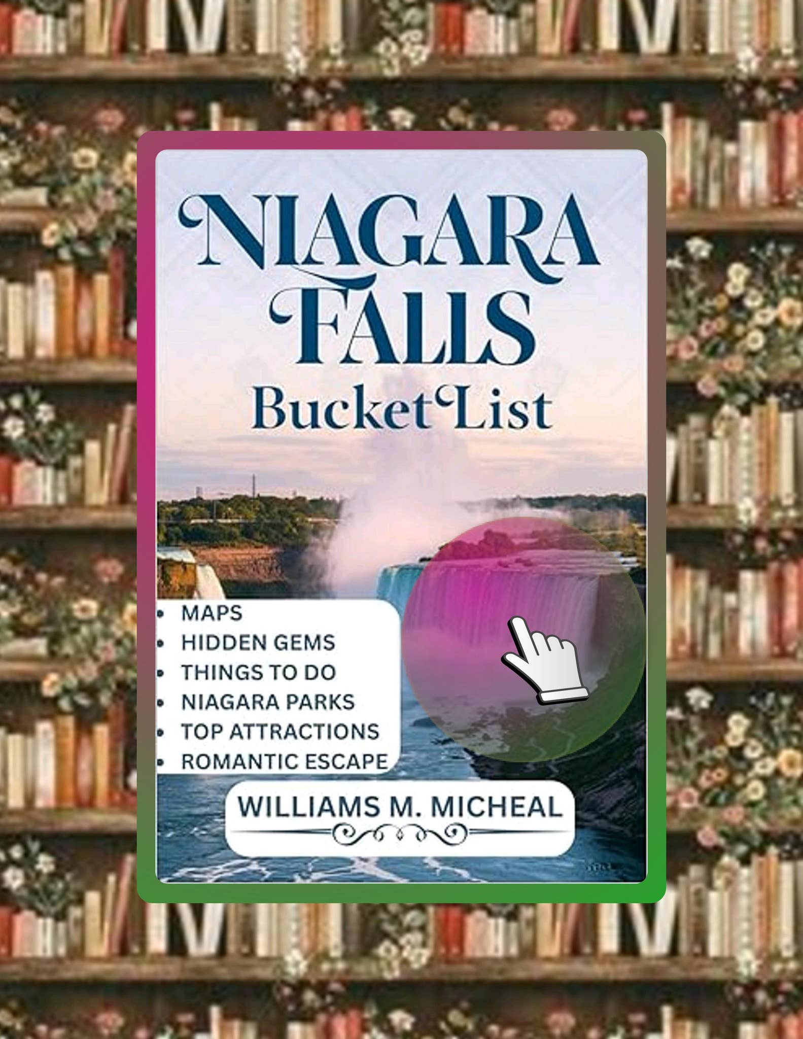 Unlock Full Book Niagara Falls Bucket List (Full-color): The Ultimate ...