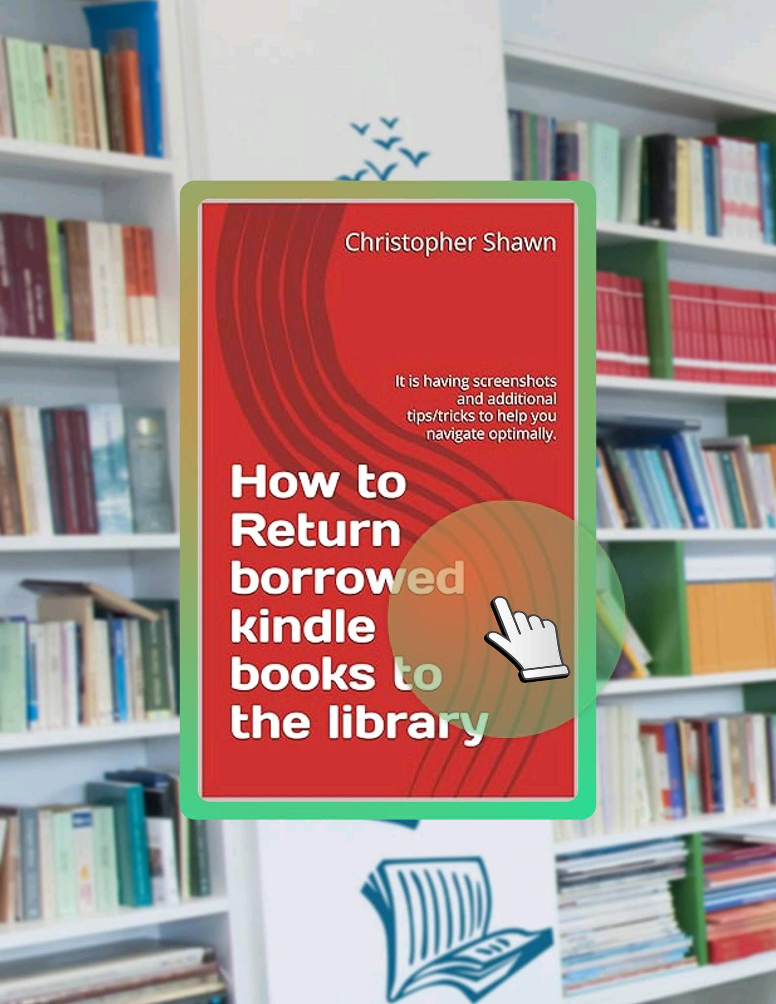EBOOK How to Return borrowed kindle books to the library: It is having ...