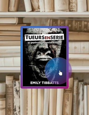 Get Book Tueurs en série: 41 portraits de serial killers (French Edition) by Emily Tibbatts