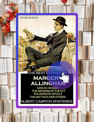 Get Ebook The Best Stories of Margery Allingham. Albert Campion Mysteries. Illustrated: Safe as Hous