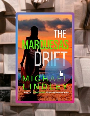 Instant Access Ebook THE MARQUESAS DRIFT (The ""Hanna and Alex"" Low Country Mystery Series. Book 7)