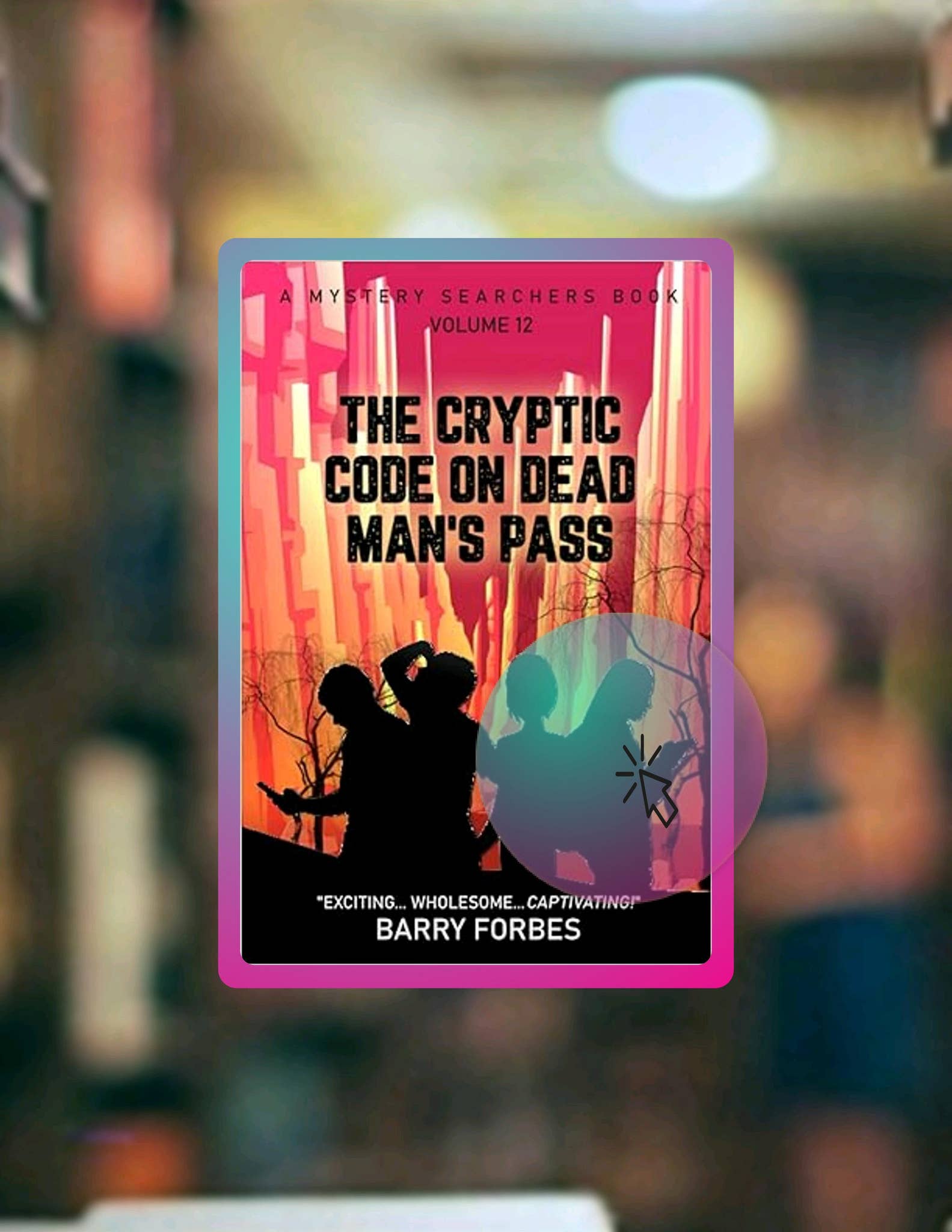 Instant Access Ebook The Cryptic Code on Dead Man's Pass (A Mystery ...