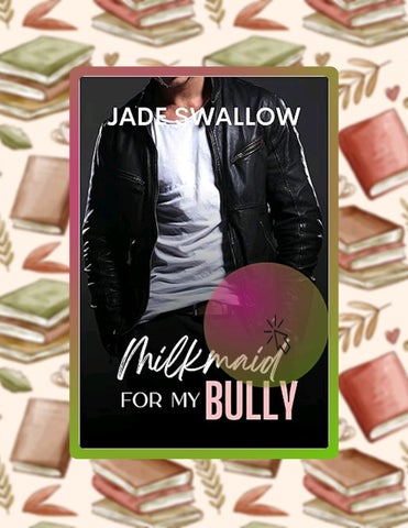 Full Ebook Milkmaid for my Bully : A dark high school milking fantasy with pregnancy (Dark Fantasies
