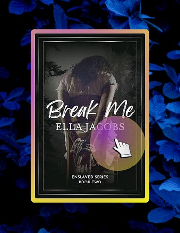 Start Reading Break Me: Dark captive romance (Enslaved Series Book 2) by Ella Jacobs