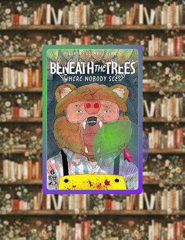 Read & Learn Beneath the Trees Where Nobody Sees #6 by Patrick Horvath
