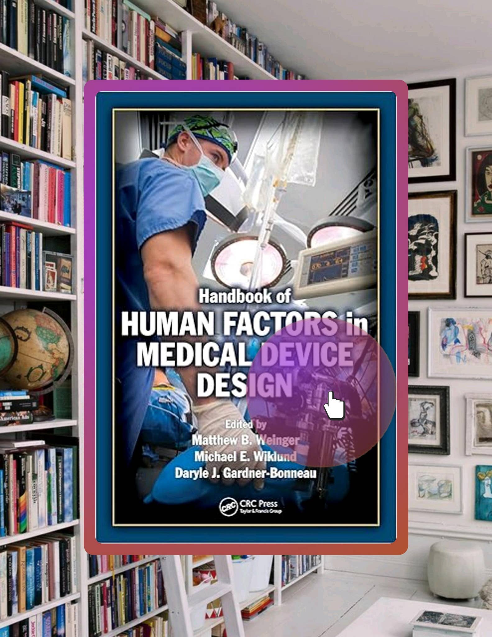 Fast Access Handbook of Human Factors in Medical Device Design by ...