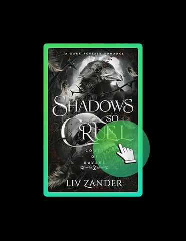 Instant Access Ebook Shadows so Cruel: A Dark Fantasy Romance (Court of Ravens Book 2) by Liv Zander