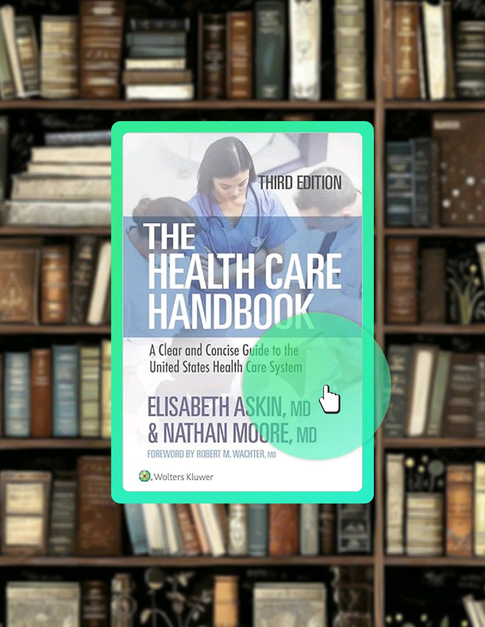 Fast Access The Health Care Handbook: A Clear and Concise Guide to the ...
