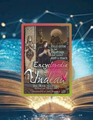 Ebook Version Encyclopedia of the Undead: A Field Guide to the Creatures That Cannot Rest in Peace b