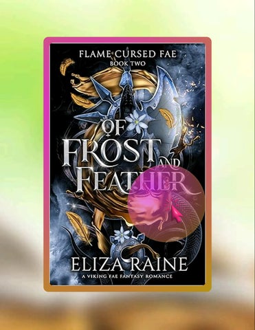 Get Ebook Of Frost and Feather: A Brides of Mist and Fae Novel (Flame Cursed Fae Book 2) by Eliza Ra