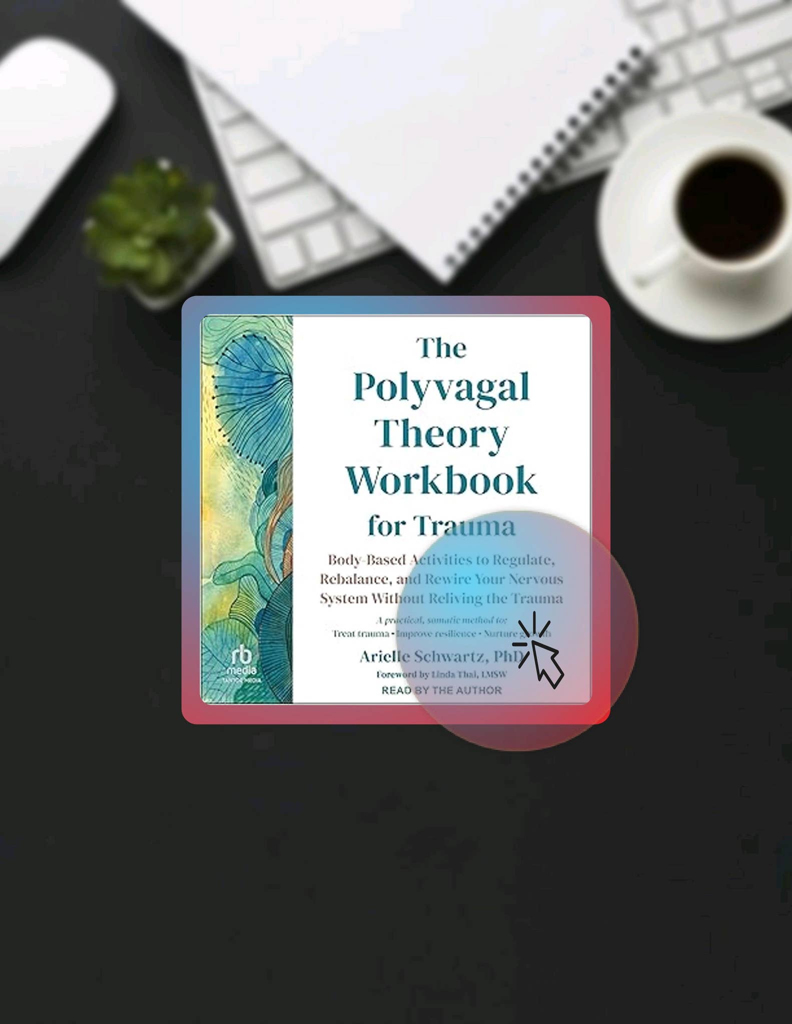 Instant Access Ebook The Polyvagal Theory Workbook for Trauma: Body ...