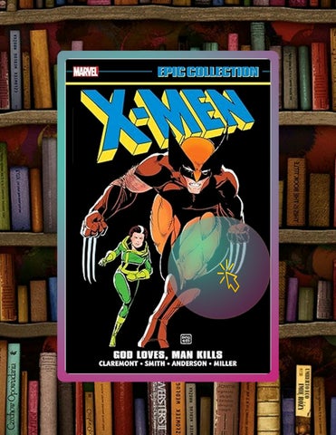 Get Ebook X-Men Epic Collection: God Loves, Man Kills by Chris Claremont