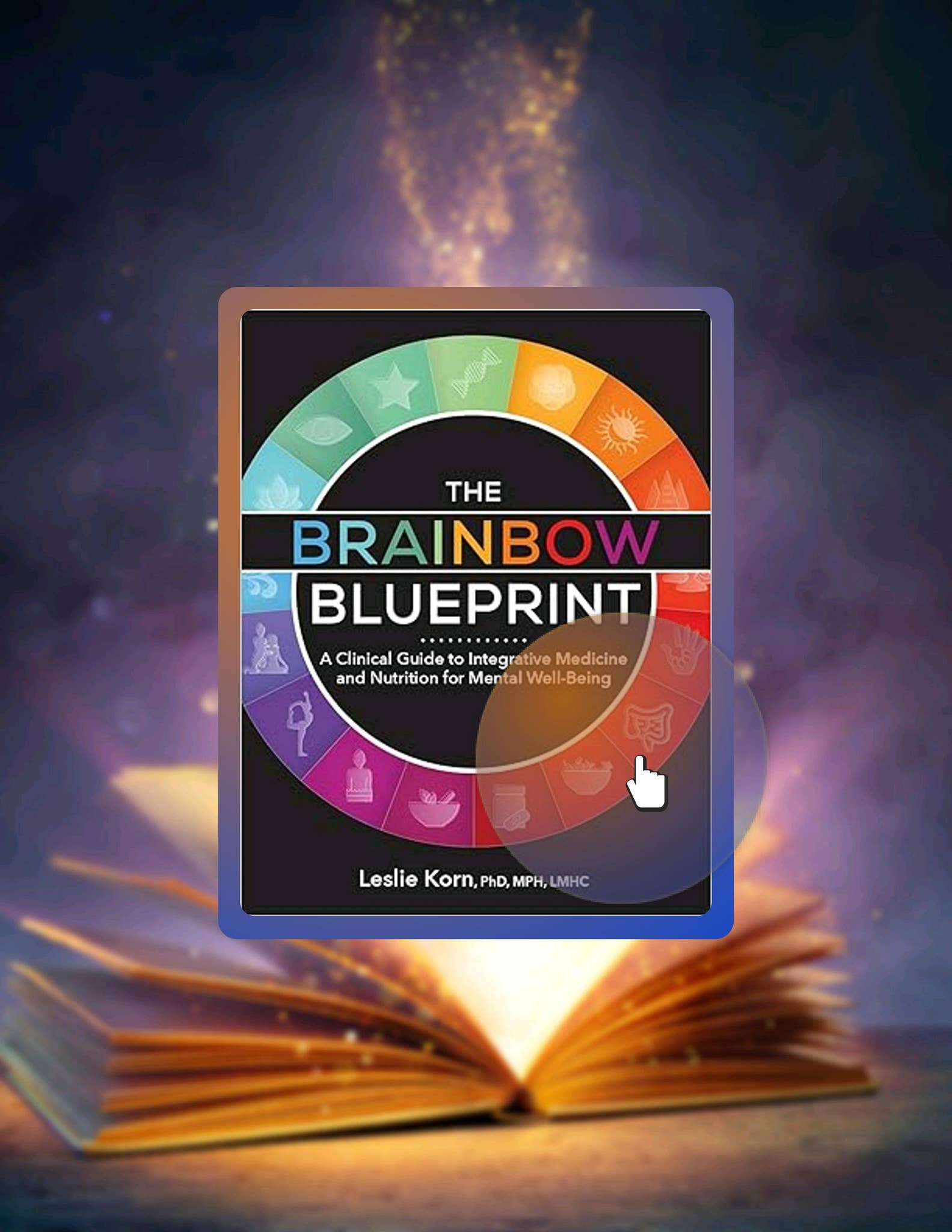 Get Book The Brainbow Blueprint: A Clinical Guide to Integrative ...