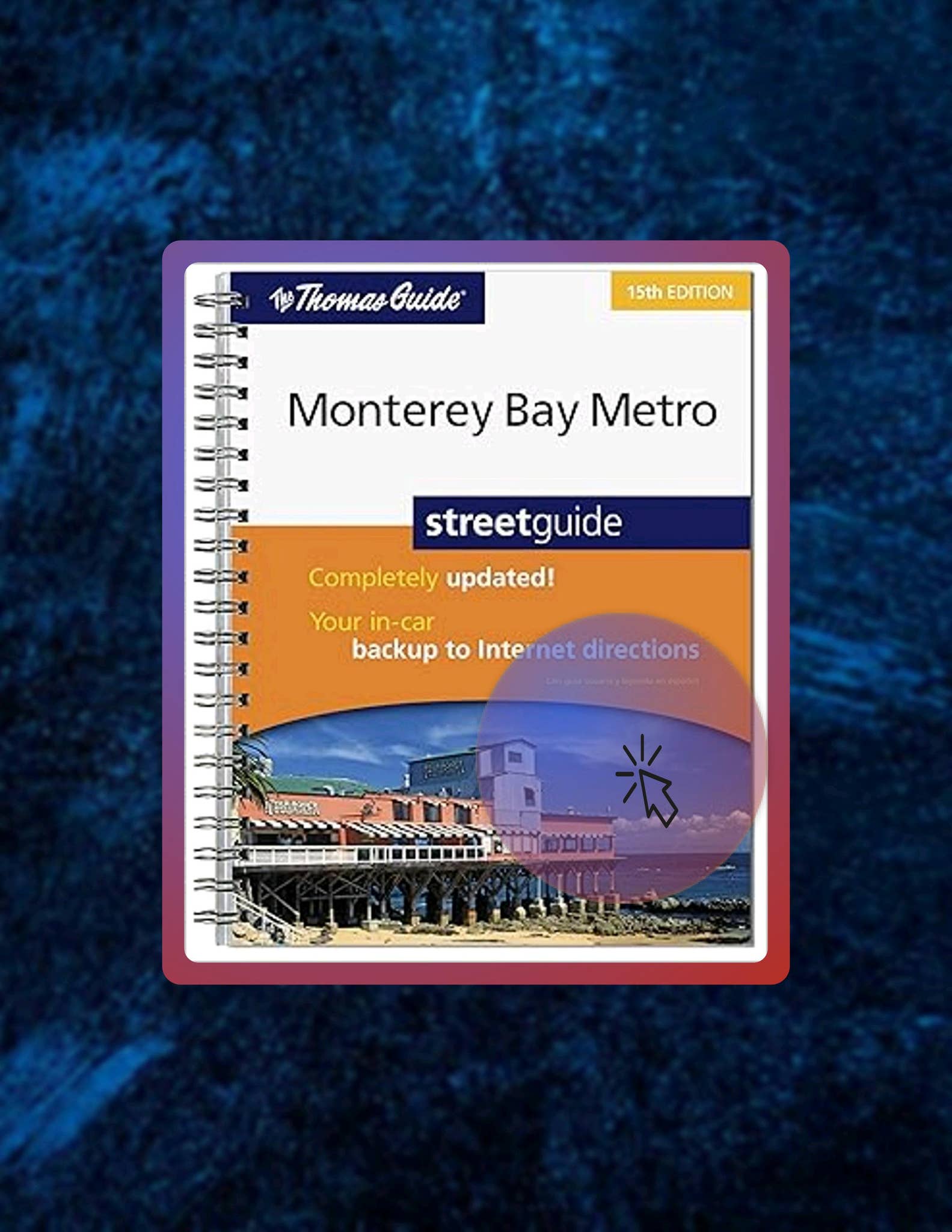 Unlock Full Book The Thomas Guide Monterey Bay Metro Streetguide by ...