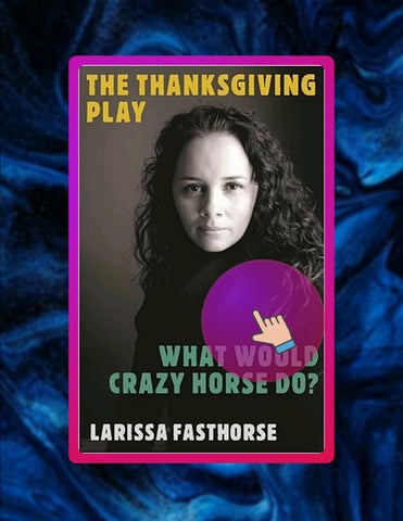 Read Online The Thanksgiving Play / What Would Crazy Horse Do? by Larissa FastHorse