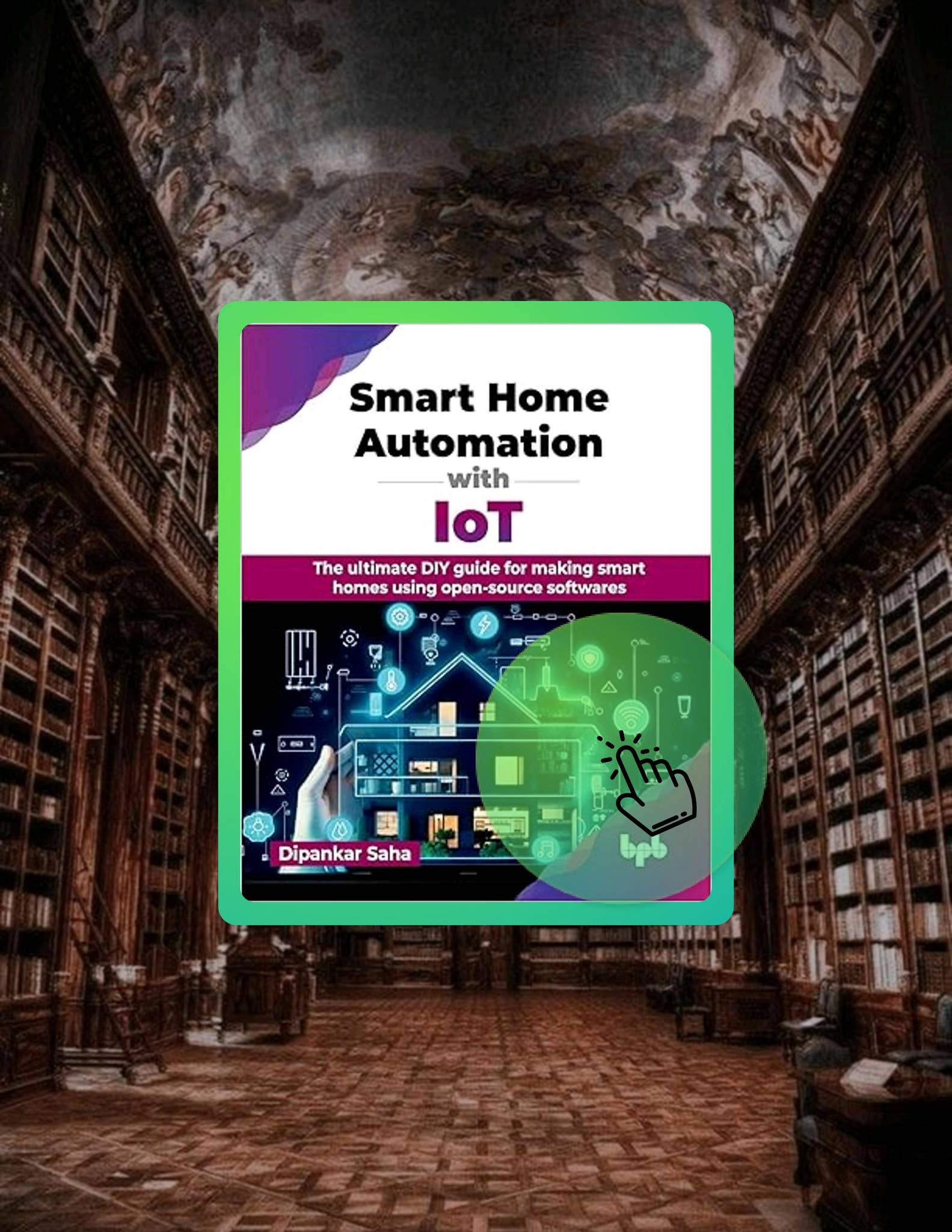 Digital Book Smart Home Automation with IoT: The ultimate DIY guide for ...