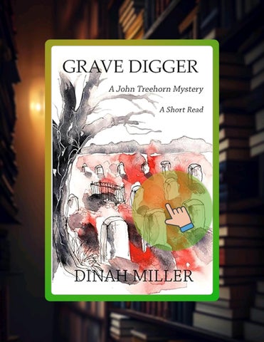Full Ebook Grave Digger: A John Treehorn Mystery (Book 12 Short Read) by Dinah Miller