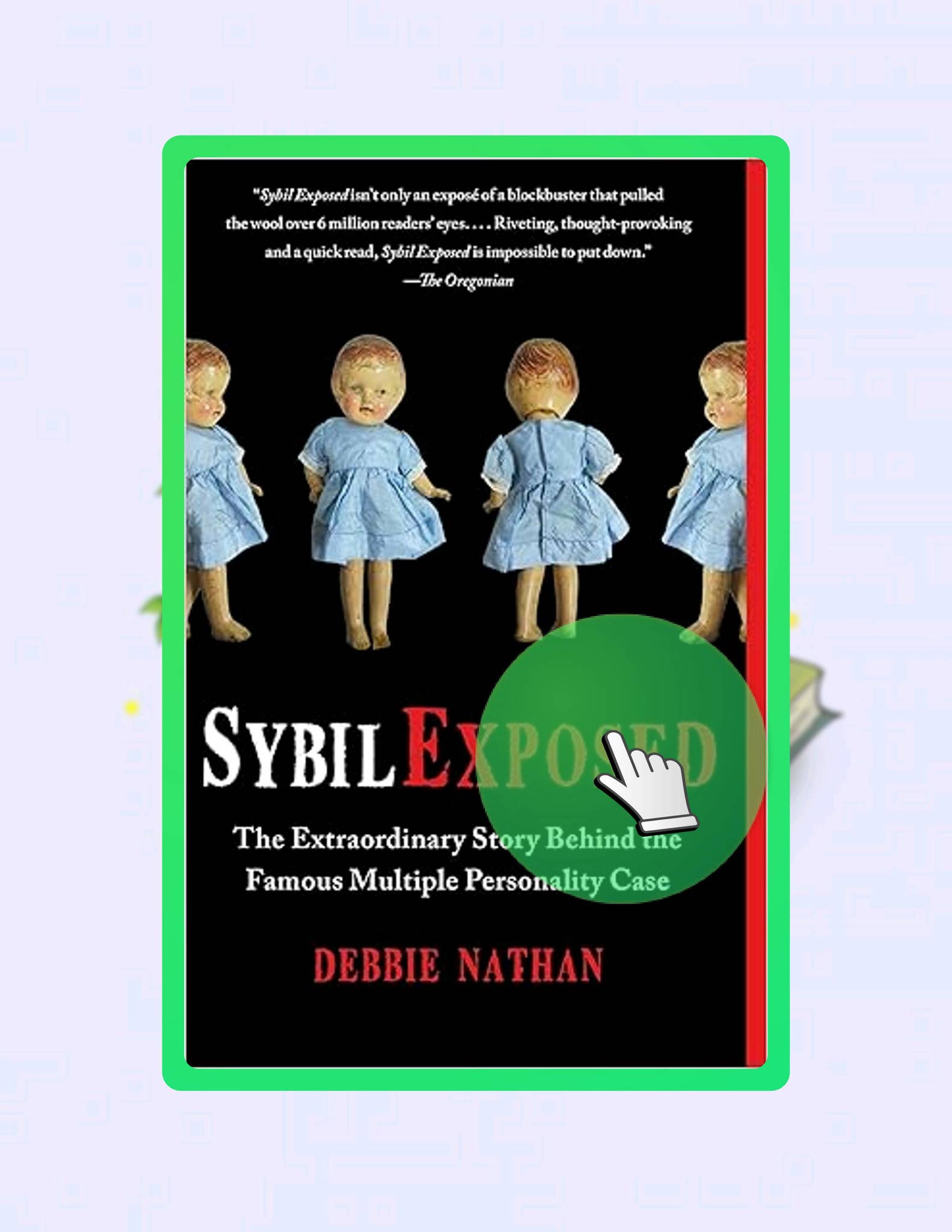 Instant Digital Sybil Exposed: The Extraordinary Story Behind the ...