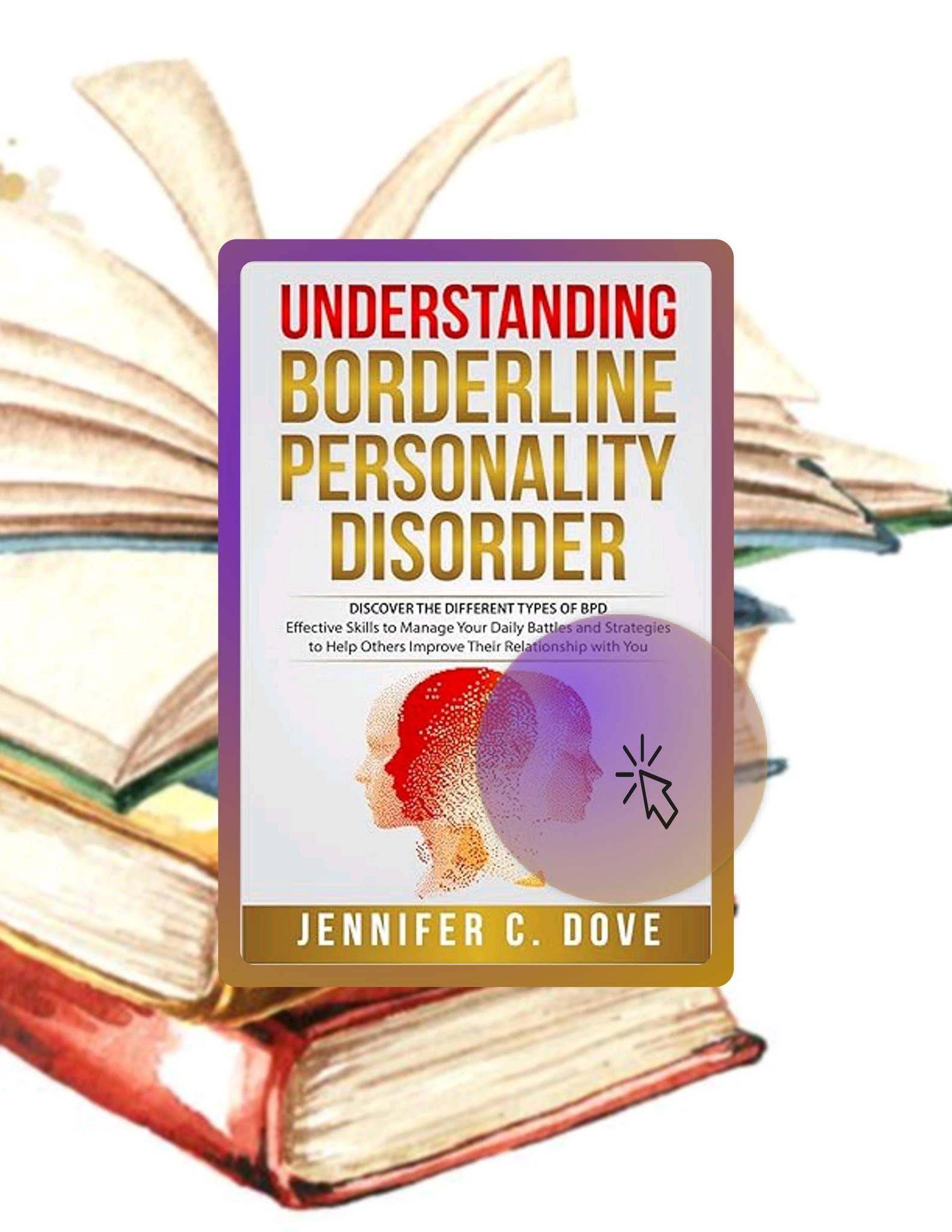 Digital Book UNDERSTANDING BORDERLINE PERSONALITY DISORDER: DISCOVER ...